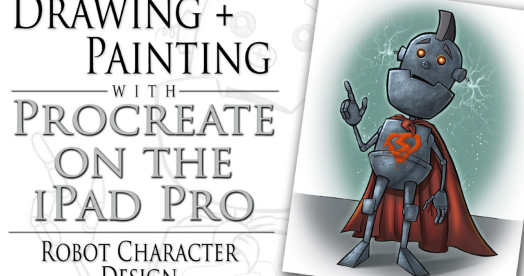 Drawing and Painting with Procreate on the iPad Pro – Robot Character Design