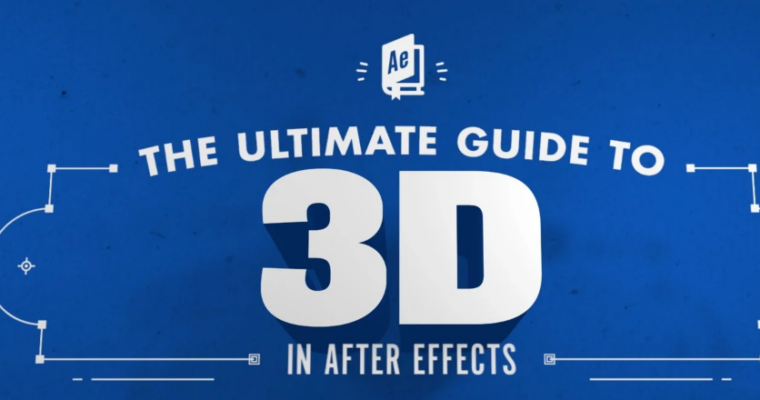 The Ultimate Guide to 3D in After Effects by Jake Bartlett
