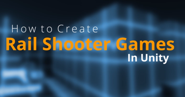 Create a Rail Shooter Game with Unity