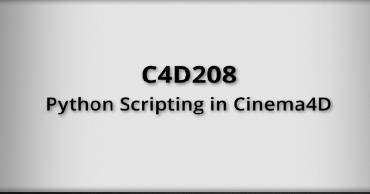 C4D208 – Python Scripting in Cinema 4D