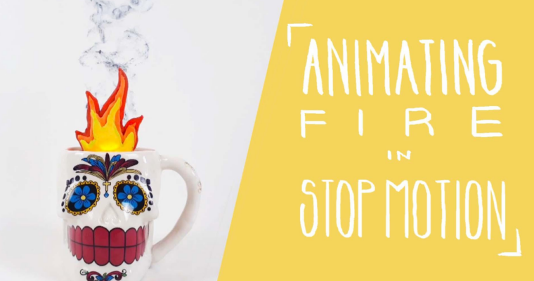 Animating Fire in Stop Motion