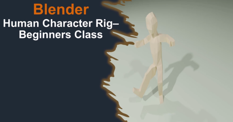 Blender Beginner Class – Rigging Human Characters