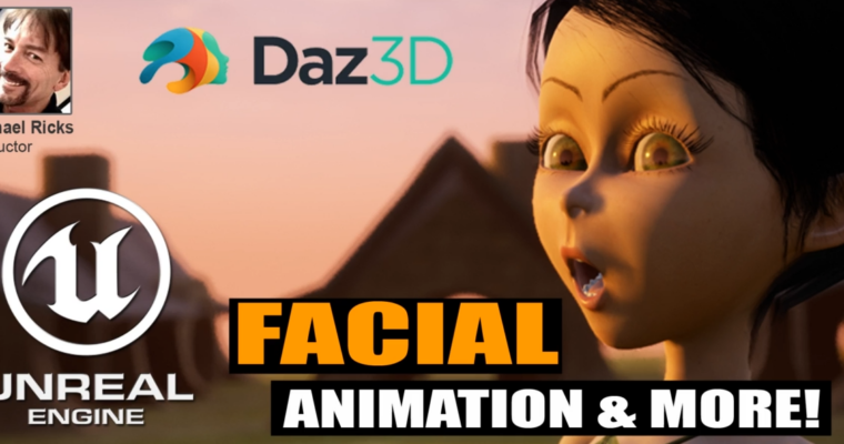Facial Animation & More In Unreal Engine 4