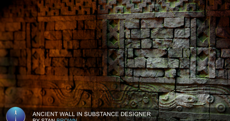 Ancient Wall in Substance Designer by Stan Brown