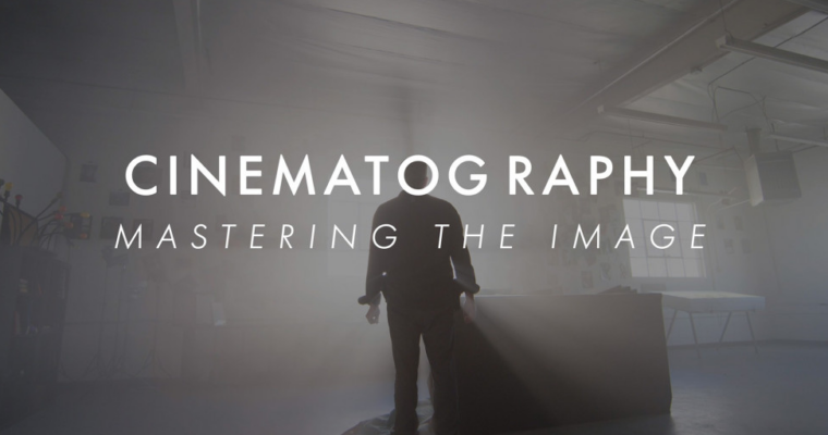 Cinematography – Mastering the Image