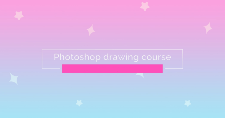 Photoshop Drawing Course (Part 1-5)