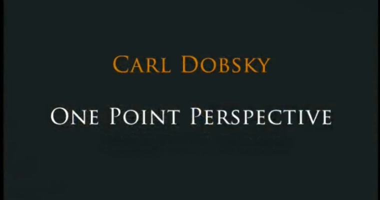 Carl Dobsky’s 1 Point Perspectice