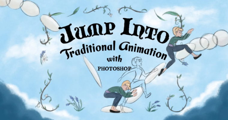 Jump Into Traditional Animation With Photoshop