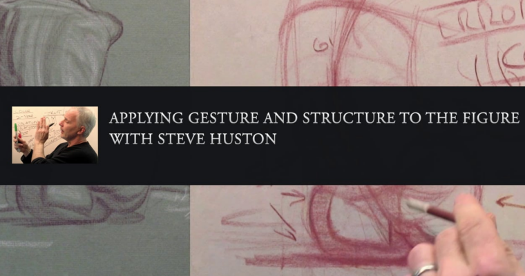 Applying Gesture and Structure to the Figure with Steve Huston