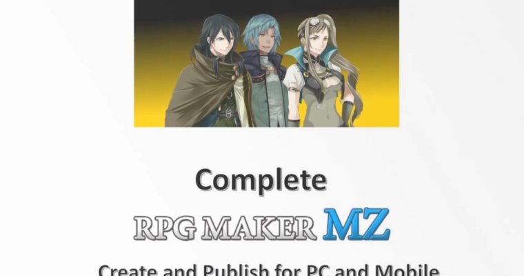 Complete RPG Maker MZ – Create and Publish for PC and Mobile