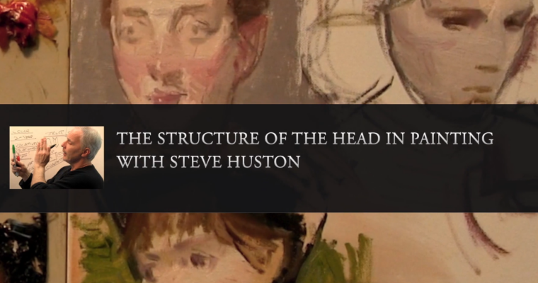 The Structure of the Head in Painting with Steve Huston