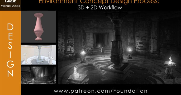 Foundation Patreon – Environment Concept Design Process – 3D + 2D Workflow with Michael Shinde