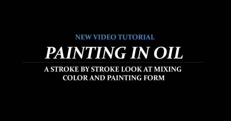 Painting in Oil – A Stroke by Stroke Look at Mixing Color and Painting Form by Scott Waddell