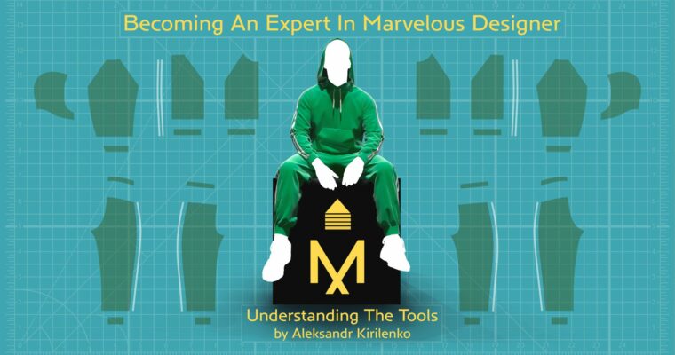 Becoming An Expert In Marvelous Designer by Aleksandr Kirilenko