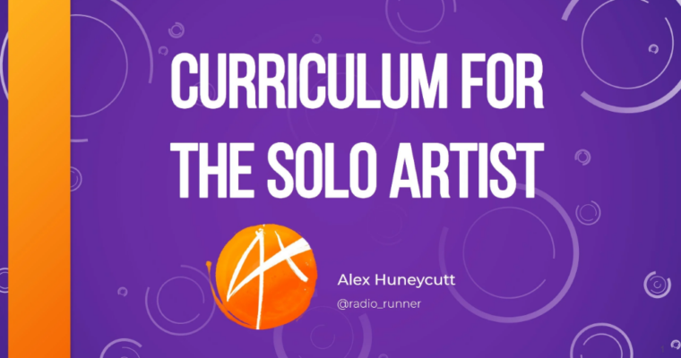 Alex Huneycutt’s Internet Curriculum for the Solo Artist – (RadioRunner)