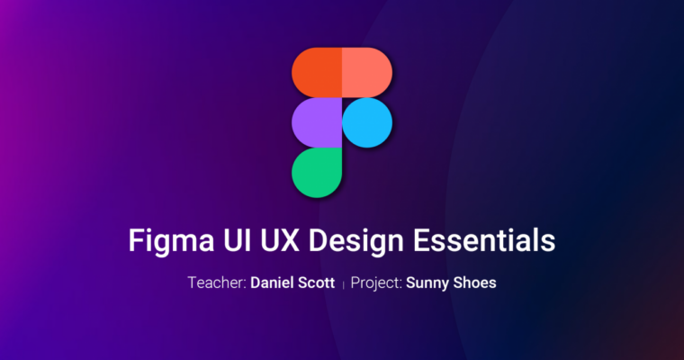 Figma UI UX Design Essentials by Daniel Scott
