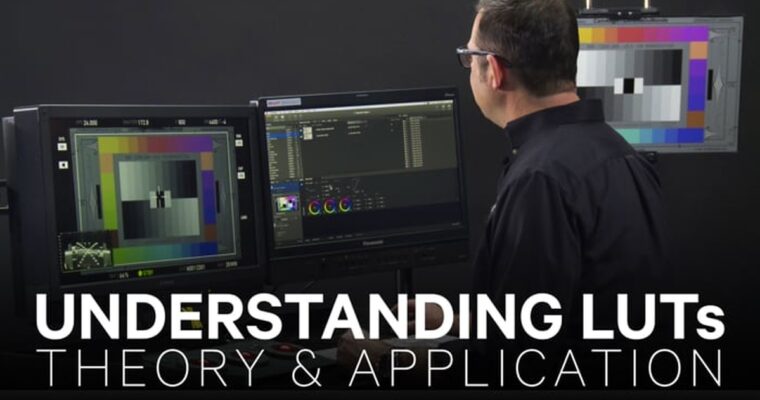 Understanding LUTs – Theory and Application by AbelCine Team