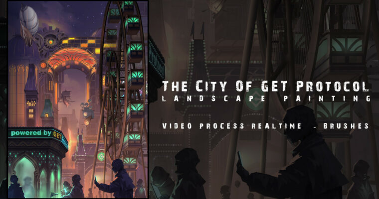 Landscape Painting – The City Of GET Protocol