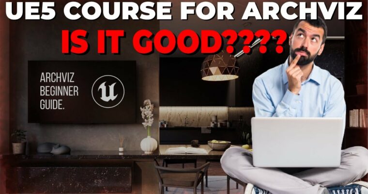 Unreal Engine 5 Course for Archviz by Denis Gandra