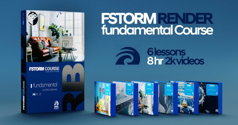 Fstorm Render Fundamental Course by RoBot