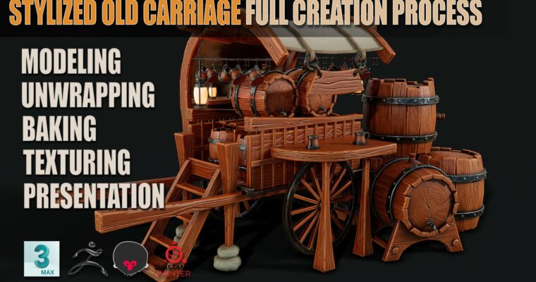 Stylized Old Carriage Full Creation Process + Stylized Barrel Full Creation Process