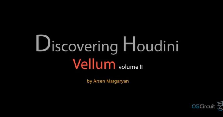 Discovering Houdini Vellum 2