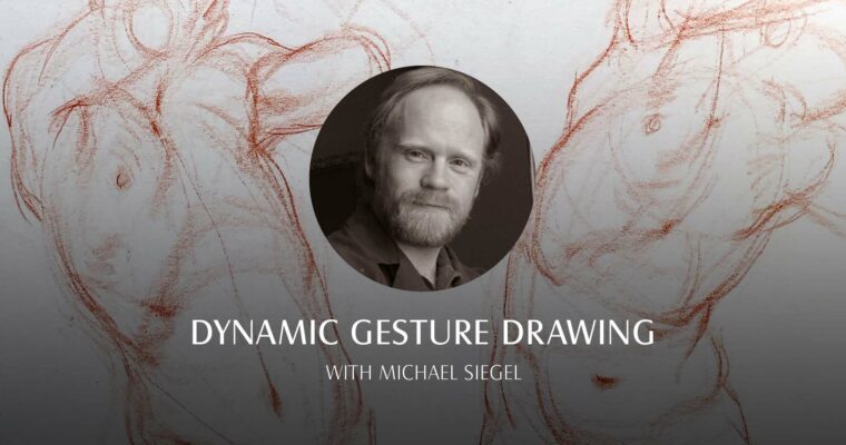 Dynamic Gesture Drawing with Michael Siegel (Live Class, June 2022)