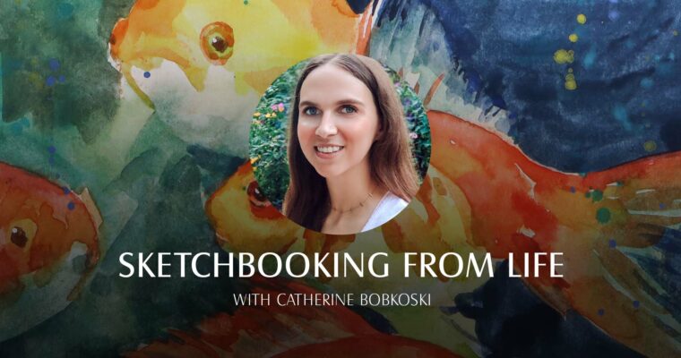 Sketchbooking from Life with Catherine Bobkoski (Live Class, +Assignments, +References, October 2021)