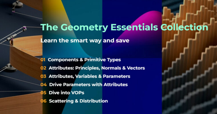 The Geometry Essentials Collection 1-6 (Houdini)