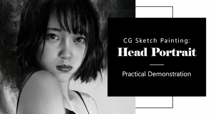 CG Sketch Painting – Head Portrait by Lvxiaonan