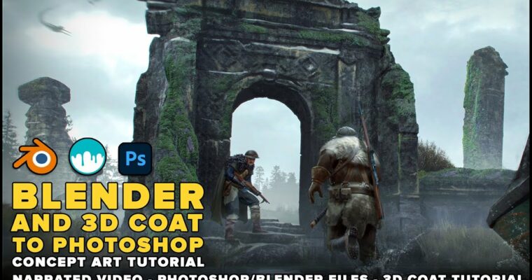 Blender And 3D Coat To Photoshop – Concept Art Tutorial with Jari Leliveld