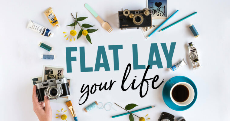 Flat Lay Your Life Pro Photo Tips