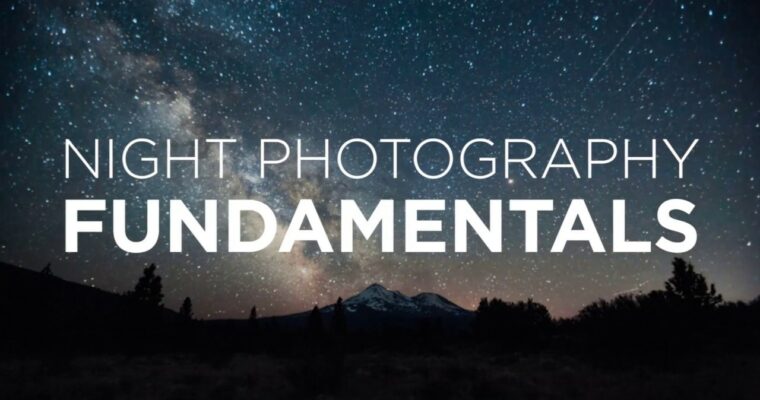 Night Photography Fundamentals