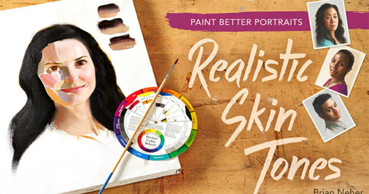 Paint Better Portraits Realistic Skin Tones with Brian Neher