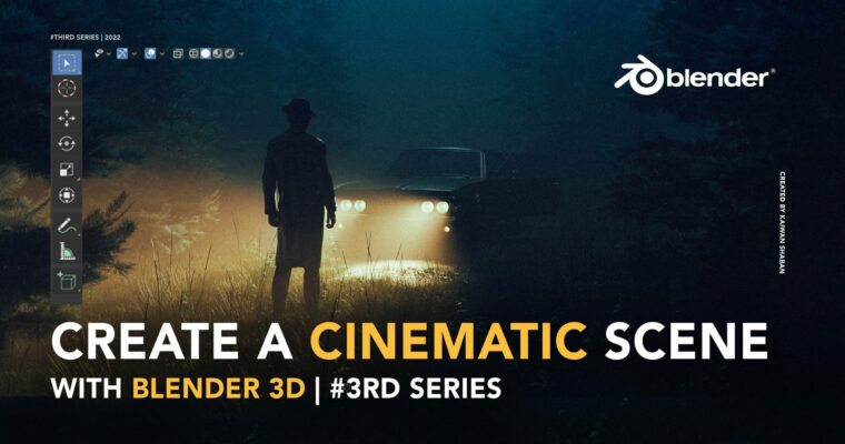 Create Cinematic Scenes with Blender 3D – #Series3