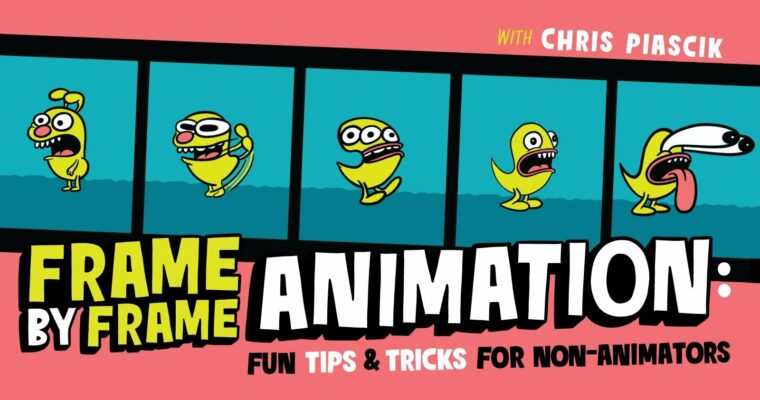 Frame by Frame Animation – Fun Tips and Tricks for Non-Animators