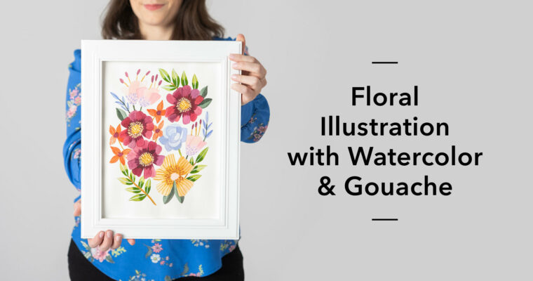 Floral Illustration With Watercolor & Gouache Floral Illustration With Watercolor & Gouache