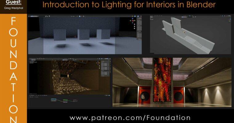 Foundation Patreon – Introduction to Lighting for Interior in Blender with Greg Westphal