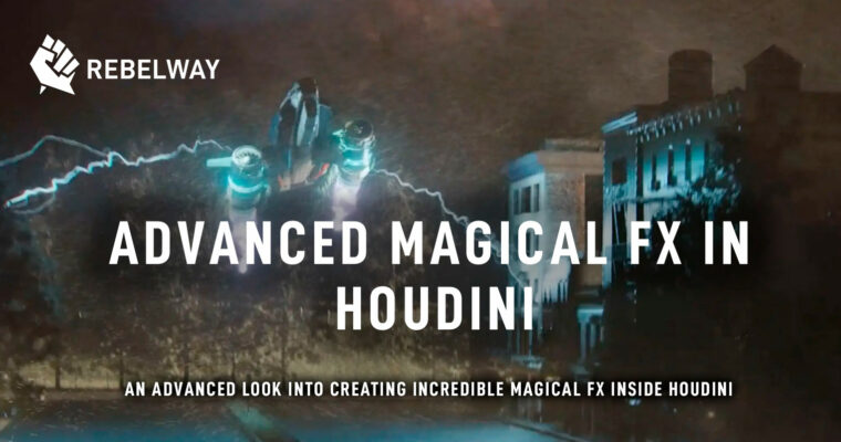 Advanced magical FX in Houdini