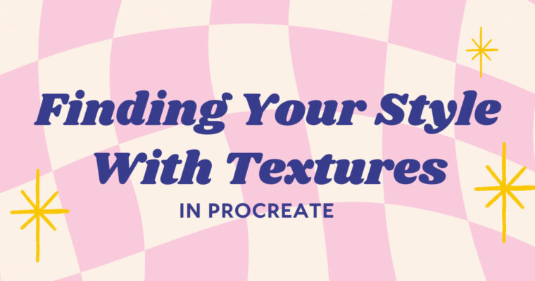 Finding Your Style with Textures in Procreate by Claire Makes Things