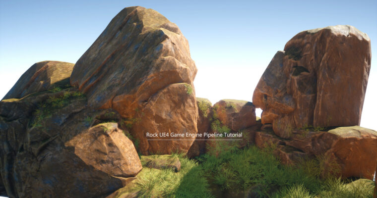 Rock UE4 Game Engine Pipeline Tutorial