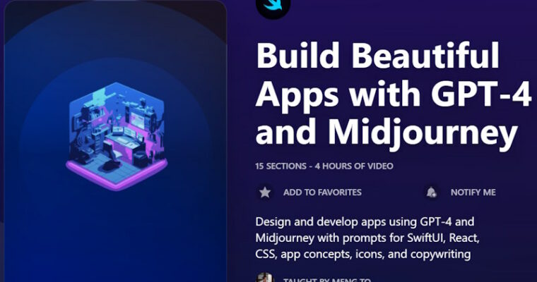 Build Beautiful Apps with GPT-4 and Midjourney