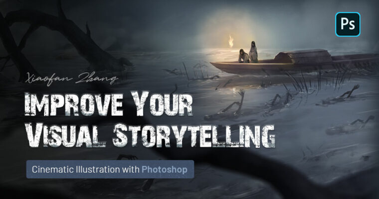 Cinematic Illustration with Photoshop – Improve Your Visual Storytelling by Xiao Fan Zhang