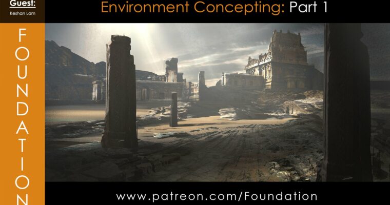 Foundation Patreon – Environment Concepting – Part 1 by Keshan Lam