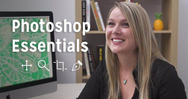 Learn Adobe Photoshop – Fundamentals for Getting Started