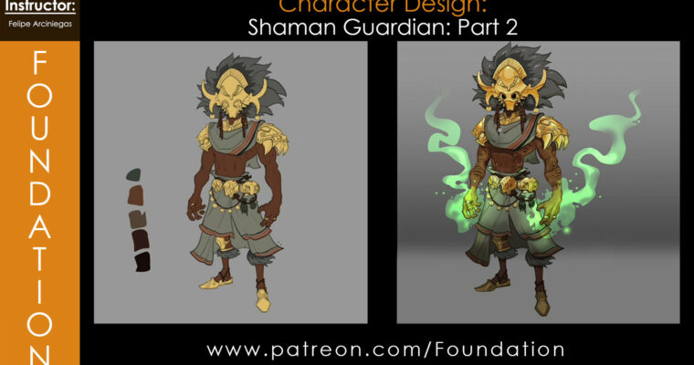 Foundation Patreon – Character Design – Shaman Guardian Part 2 with Felipe Arciniegas