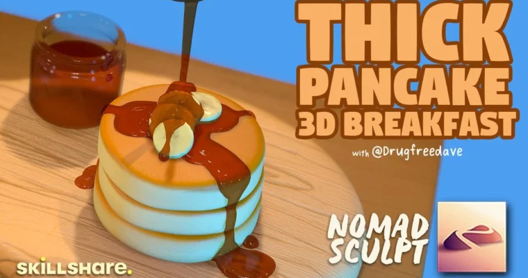 3D Modeling with Nomad Sculpt – Intermediate Class – THICK Pancakes 3D Breakfast