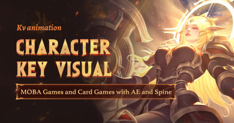 Character Key Visual of MOBA Games and Card Games with AE and Spine by Xiao Qi (Chinese, Eng sub)