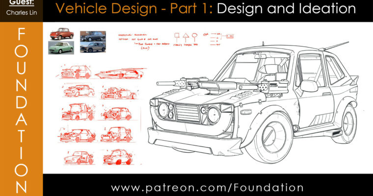 Foundation Patreon – Vehicle Design Part 1 – Design and Ideation with Charles Lin