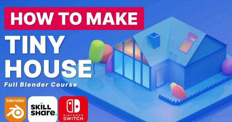 Learn Blender 3D – Create Tiny House